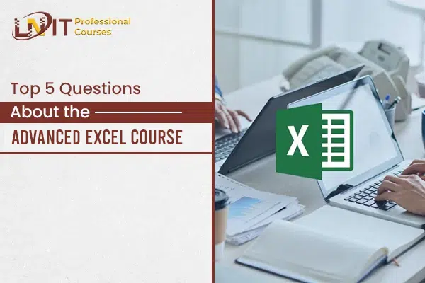 Top 5 Questions about Advanced Excel Courses in Kolkata