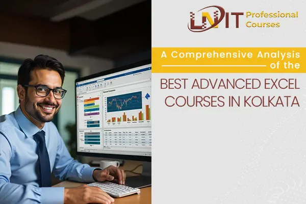 Comprehensive guide about the advanced excel courses in Kolkata